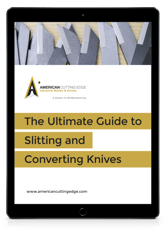 The Ultimate Guide to Slitting and Converting Knives